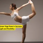 7 Standing Beginner Yoga Poses to Increase Strength and Flexibility
