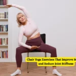 Chair Yoga Exercises That Improve Mobility and Reduce Joint Stiffness