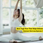 Slow Yoga Flow That Helps Release Anxiety and Restore Nervous System Calm