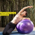 The 5 Best Yoga Poses To Start Your Day With Revealed
